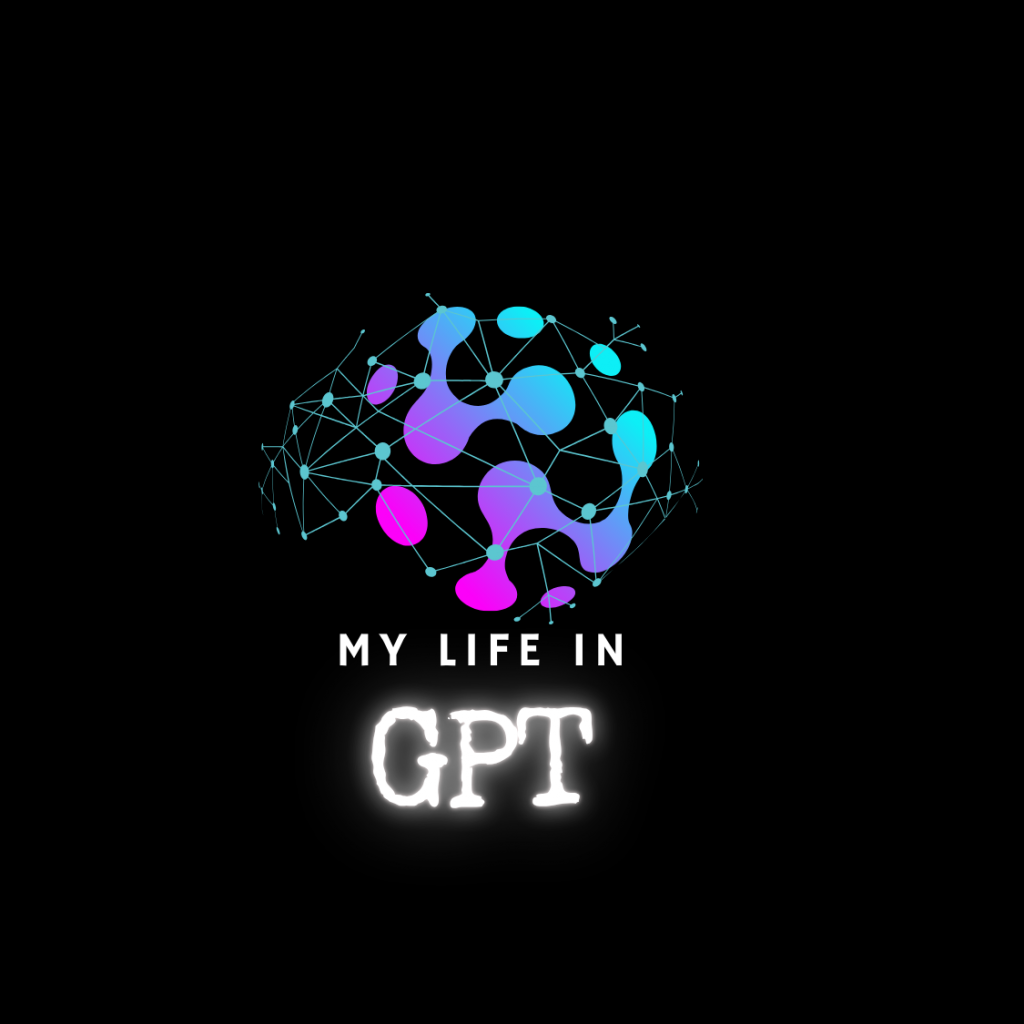 My Life In GPT With Purple, Pink, and Blue paint like splotches above.